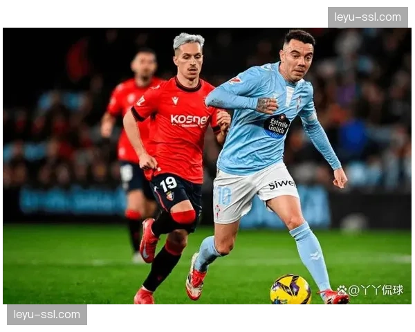 闪电进球：塞尔塔开场仅21秒便攻破奥萨苏纳球门，创本赛季西甲最快进球纪录